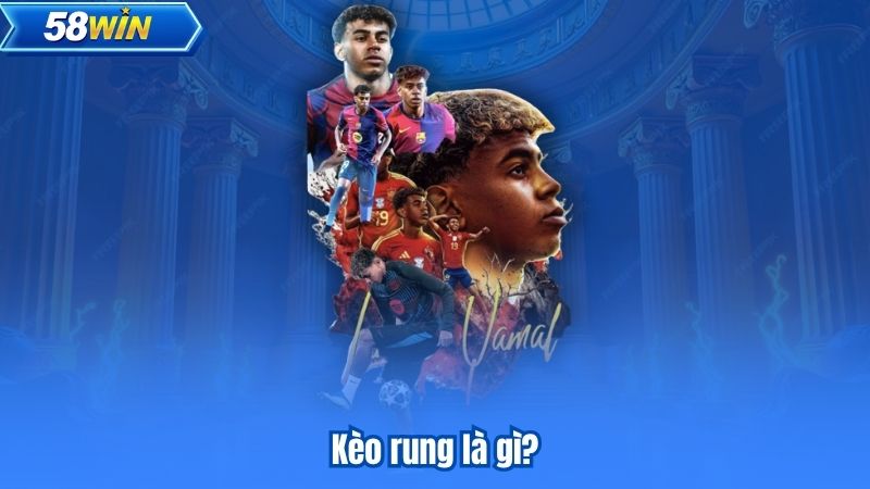 Kèo rung là gì - Cách tham gia và mẹo thắng lớn cho bet thủ 5 Kèo rung là gì?