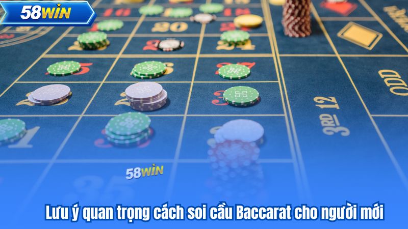 Lưu ý quan trọng cách soi cầu Baccarat cho người mới