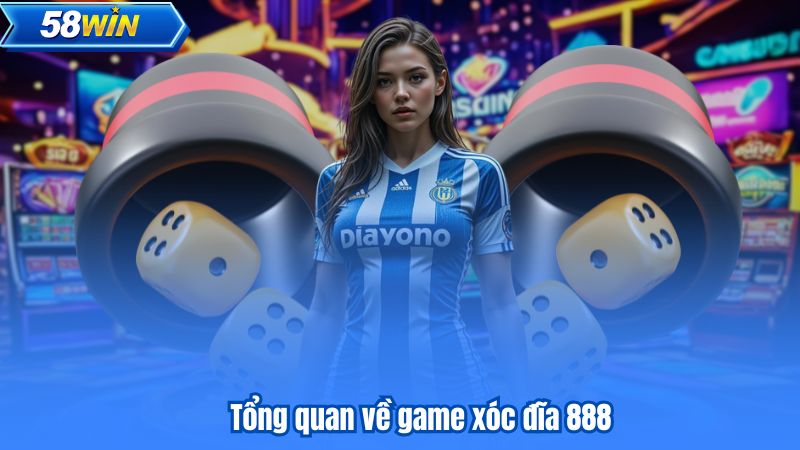 Tổng quan về game xóc đĩa 888