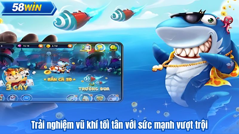 Trải nghiệm vũ khí tối tân với sức mạnh vượt trội