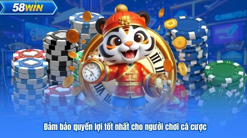 Đảm bảo quyền lợi tốt nhất cho người chơi cá cược