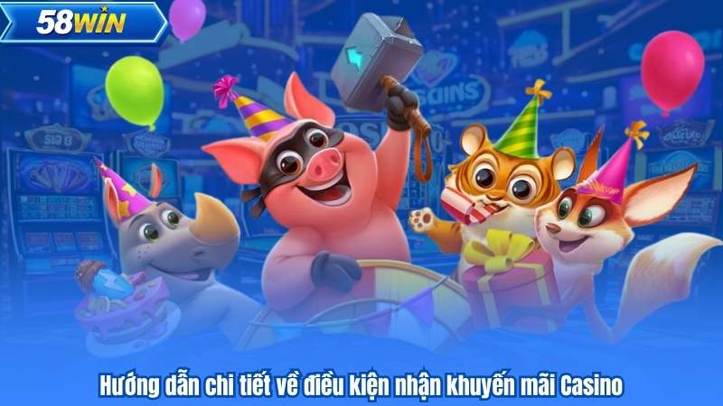 Hướng dẫn chi tiết về điều kiện nhận khuyến mãi Casino