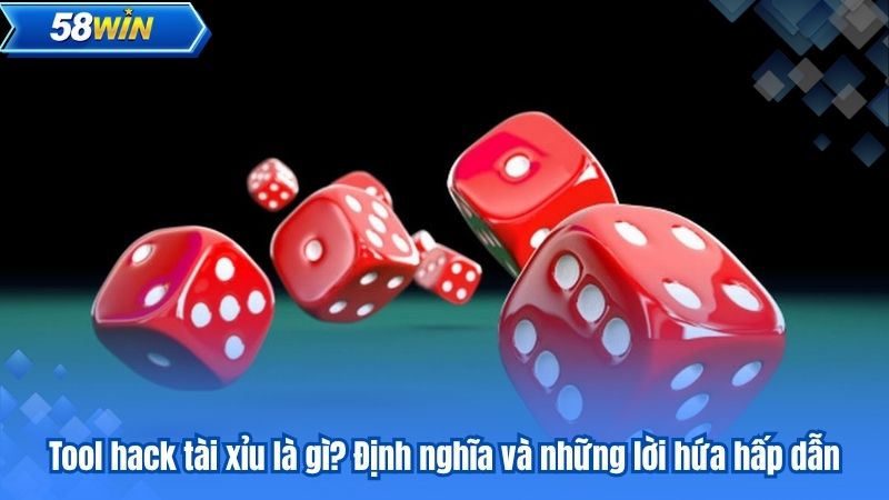 Tool hack tài xỉu là gì? Định nghĩa và những lời hứa hấp dẫn