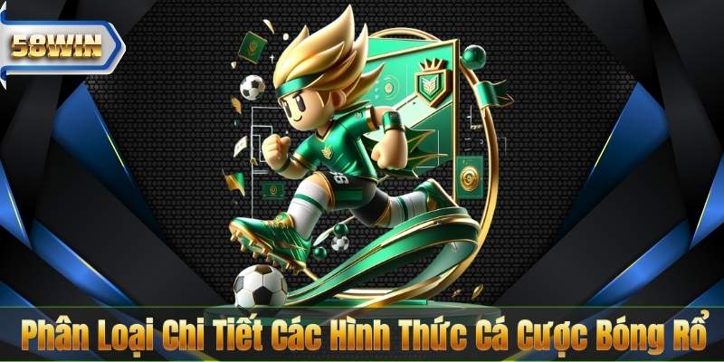 Phân Loại Chi Tiết Các Hình Thức Cá Cược Bóng Rổ